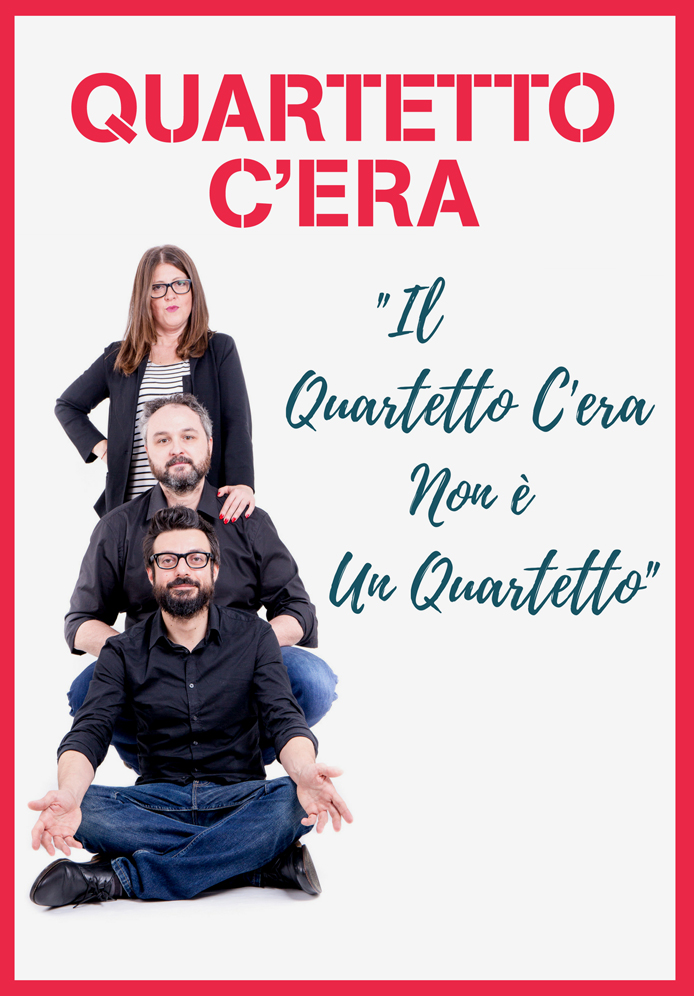 IL QUARTETTO C'ERA NON È UN QUARTETTO